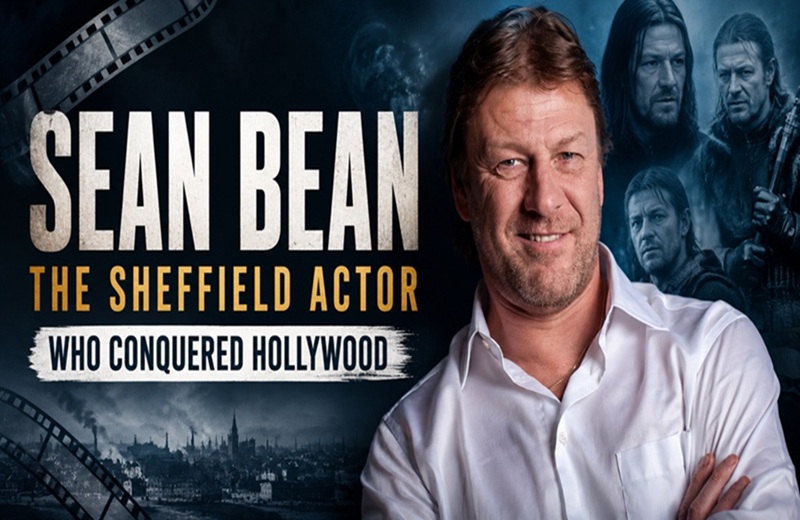 Sean Bean: The Sheffield Actor Who Conquered Hollywood